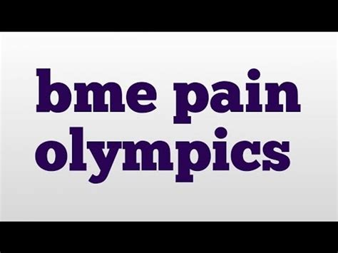 Pain Olympics – Meaning, Origin, Usage